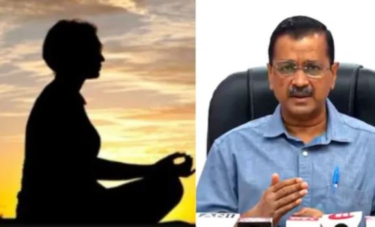 विपश्यना करने पहुंचे CM केजरीवाल, जानें क्या होता है ये?